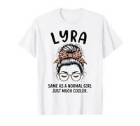 Lyra Stessa di Una Ragazza Normale Solo Molto più Fighe Nome Ragazza Maglietta