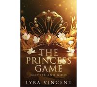 Lyra Vincent The Princess Game (Tascabile)