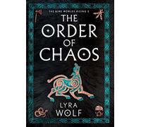 Lyra Wolf The Order of Chaos (Copertina rigida)