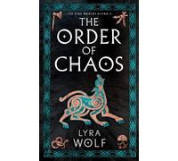 Lyra Wolf The Order of Chaos (Tascabile)