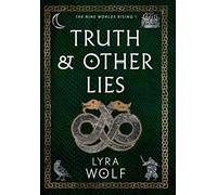 Lyra Wolf Truth and Other Lies (Copertina rigida)