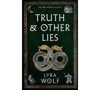Lyra Wolf Truth and Other Lies (Tascabile)
