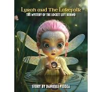Lyrah and the Lakefolk: The Mystery of the Locket Left Behind