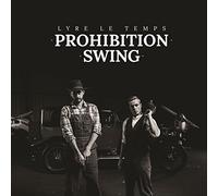 LYRE LE TEMPS - PROHIBITION SWING