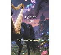Lyre of Light: The Shadow Weavers Melody