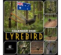 Lyrebird calendar 2026: Twelve Months of Sounds & Sights Mimicry and Beauty from Australia’s Vocal Wonder