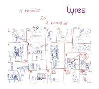 Lyres - A Promise Is A Promise