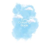 Lyric Coloring Book: B2