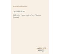 Lyrical Ballads: With Other Poems, 1800, in Two Volumes, Volume 2