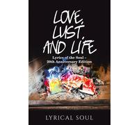 Lyrical Soul Love, Lust, and Life (Tascabile)