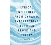 Lyrical Stirrings from Dynamic Interactions between Prose and Poetry