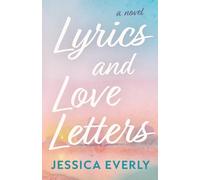 Lyrics and Love Letters: A Novel