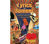 Lyrics by Sameer: The Stories Behind the Iconic Songs