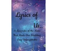 Lyrics of Us..: A Keepsake of the Music That Made Our Wedding Day Unforgettable