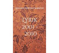 Lyrik 2001 - 2010: Freie Dichtung & Gefangene Worte - Episode 3