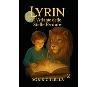 Lyrin e l’Atlante delle Stelle Perdute: Il Viaggio nel Cielo Infranto