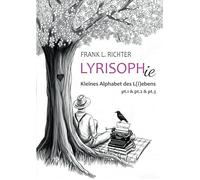 LYRISOPHIE: Kleines Alphabet des L(i)ebens pt.1, pt.2, pt.3