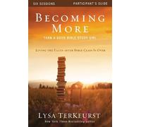 Lysa TerKeurst Becoming More Than a Good Bible Study Girl Participan (Tascabile)