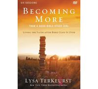 Lysa TerKeurst Becoming More Than a Good Bible Study Girl Video Study (DVD)