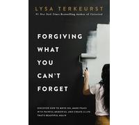 Lysa TerKeurst Forgiving What You Can't Forget (Copertina rigida)
