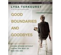 Lysa TerKeurst Good Boundaries and Goodbyes Bible Study Guide plus S (Tascabile)