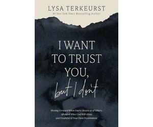 Lysa TerKeurst I Want to Trust You, but I Don't (Copertina rigida)