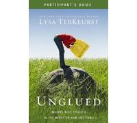 Lysa TerKeurst Unglued Bible Study Participant's Guide (Tascabile)