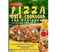 Lysander Beaumont Outdoor Pizza Oven Cookbook for Beginners (Tascabile)