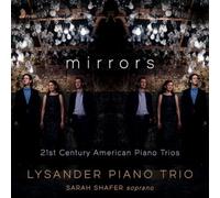 Lysander Piano Trio Mirrors: 21st Century American Piano Trios (CD) Album