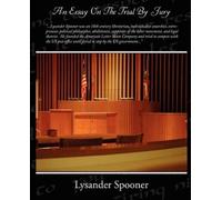 Lysander Spooner An Essay On The Trial By Jury (Tascabile)