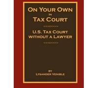 Lysander Venible On Your Own In Tax Court (Tascabile)