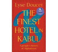 Lyse Doucet The Finest Hotel in Kabul (Copertina rigida)