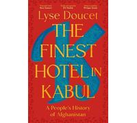 Lyse Doucet The Finest Hotel in Kabul (Copertina rigida) (PRESALE 18/09/2025)