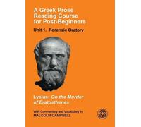Lysias Malcolm Campbell A Greek Prose Course: Unit 1 (Tascabile)