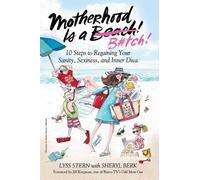 Lyss Stern Motherhood Is a B#tch (Copertina rigida)