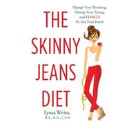 Lyssa Weiss The Skinny Jeans Diet (Tascabile)