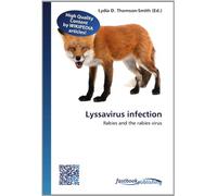 Lyssavirus infection: Rabies and the rabies virus