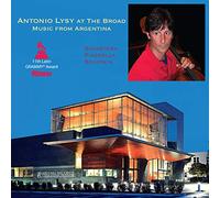 Bragato/Ginastera/Golijov/Piazzolla/Schifrin - Antonio Lysy At The Broad-Music From Argentina