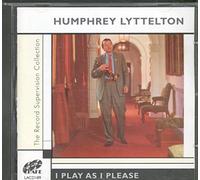 Lyttleton, Humphrey - I Play As I Please