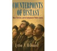 Lytton N. McDonnell Counterpoints of Ecstasy (Copertina rigida)
