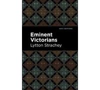 Lytton Strachey Eminent Victorians (Copertina rigida) Mint Editions