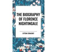 Lytton Strachey The Biography of Florence Nightingale (Tascabile)