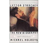 Lytton Strachey: The New Biography