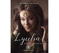 Lyuba. L'ultimo respiro di un amore