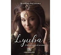 Lyuba. L'ultimo respiro di un amore