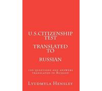 Lyudmyla Hensley U.S.Citizenship test translated in Russian (Tascabile)