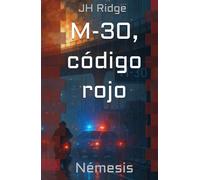 M-30, código rojo: Némesis