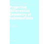 M.A. Akivis V.V. G Projective Differential Geometry of Subma (Copertina rigida)