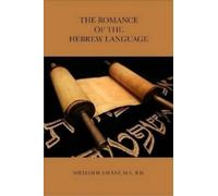 M.A., B.D., William H. Saulez THE Romance of the Hebrew Language (Tascabile)