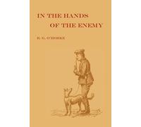 M.A. Benjamin G. O' Rorke In the Hands of the Enemy (Tascabile)